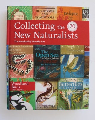 Item #25721 COLLECTING THE NEW NATURALISTS. Tim BERNHARD, Timothy LEE