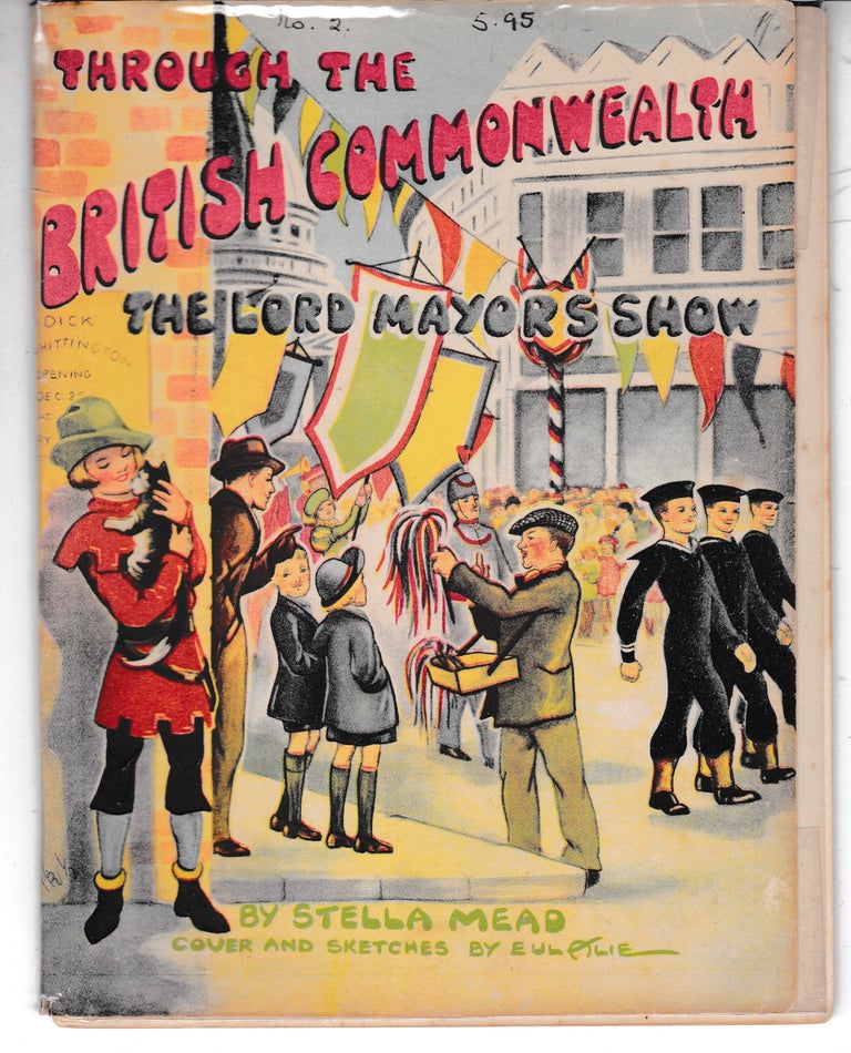 Item #25758 THROUGH THE BRITISH COMMONWEALTH.; Illustrated by Eualie. Stella MEAD.