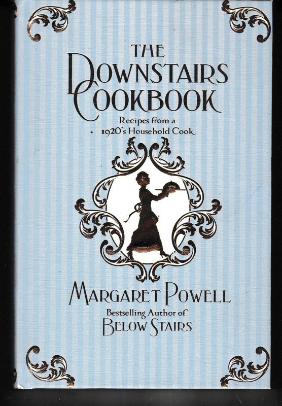 Item #25759 THE DOWNSTAIRS COOKBOOK.Recipes from a 1920's Household Cook. Margaret POWELL.