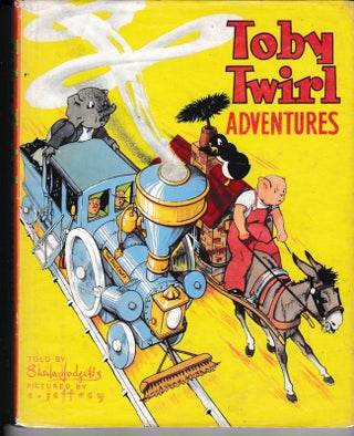 Item #25760 TOBY TWIRL ADVENTURES; Illustrated by E.Jeffrey.Toby Twirl Library.No 1. Sheila...