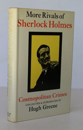 Item #25808 MORE RIVALS OF SHERLOCK HOLMES. Cosmopolitan Crimes. Hugh GREENE