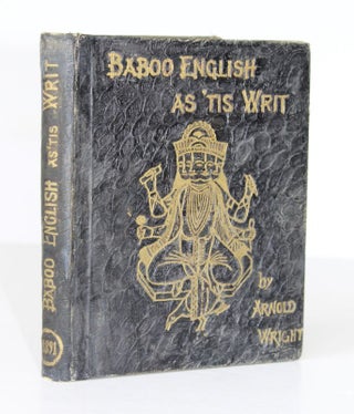 Item #25819 BABOO ENGLISH AS TIS WRIT Being Curiousities of Indian Journals. Arnold WRIGHT