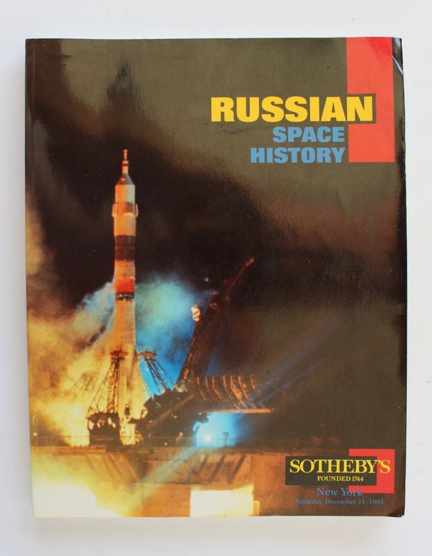 Item #25845 RUSSIAN SPACE HISTORY. A Catalogue Sale No 6516 Sothebys Sale December 11th 1993. SOTHEBYS.