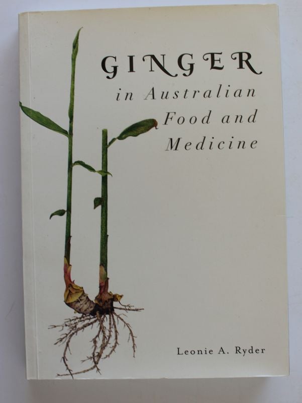 Item #25854 GINGER IN AUSTRALIA. Food & Medicine, Leonie A. RYDER.
