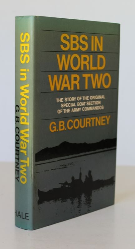 Item #25859 SBS IN WORLD WAR TWO. The Story of The Original Special Boat Section of The Army Commandos. G. B. COURTNEY.