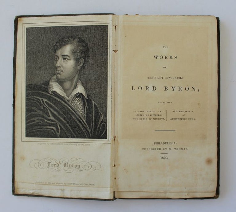 Item #25869 THE WORKS OF THE RIGHT HONOURABLE LORD BYRON. George Gordon Noel Lord BYRON.