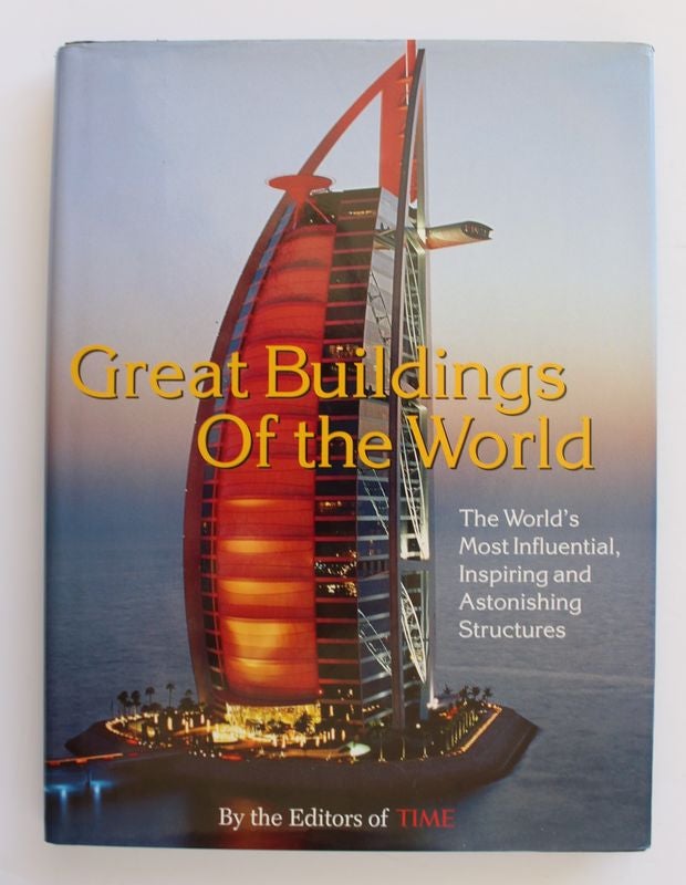 Item #25925 GREAT BUILDINGS OF THE WORLD.The World's Most Infuential. Inspiring and Astonishing Structures. Kelly KNAVER.