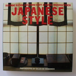 Item #25932 JAPANESE STYLE. Suzanne SLESIN, Daniel ROZENSZTROCH, Cliff STAFFORD