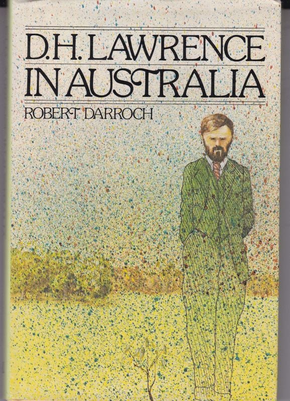 Item #26006 D.H.LAWRENCE IN AUSTRALIA. Robert DARROCH.