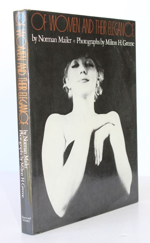 Item #26097 OF WOMEN AND THEIR ELEGANCE.; Photographs by Milton.H. Greene. Norman MAILER.