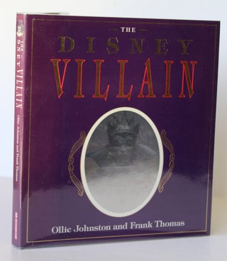 Item #26172 THE DISNEY VILLAIN. Ollie JOHNSTON, Frank THOMAS
