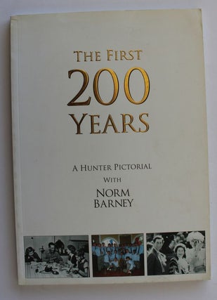 Item #26184 THE FIRST 200 YEARS. A Hunter Pictorial. Norm BARNEY
