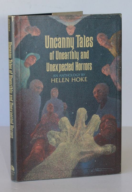 Item #26197 UNCANNY TALES OF UNEARTHLY AND UNEXPECTED HORRORS. Helen HOKE.