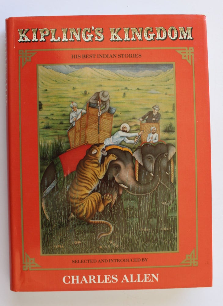 Item #26224 KIPLING'S KINGDOM. His Best Indian Stories. Charles ALLEN.