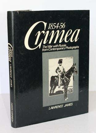Item #26263 CRIMEA.1854-56. The War With Russia From Contemporary Photographs. Lawrence JAMES