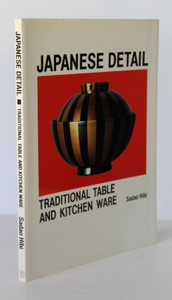 Item #26280 JAPANESE DETAIL. Traditional Table and Kitchen Ware. Sadao HIBI