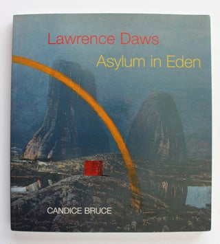 Item #26298 LAWRENCE DAWS. Asylum In Eden. Candice BRUCE
