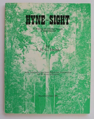 Item #26301 HYNE-SITE. A History of A Timber Family In Queensland. R. L. HYNE
