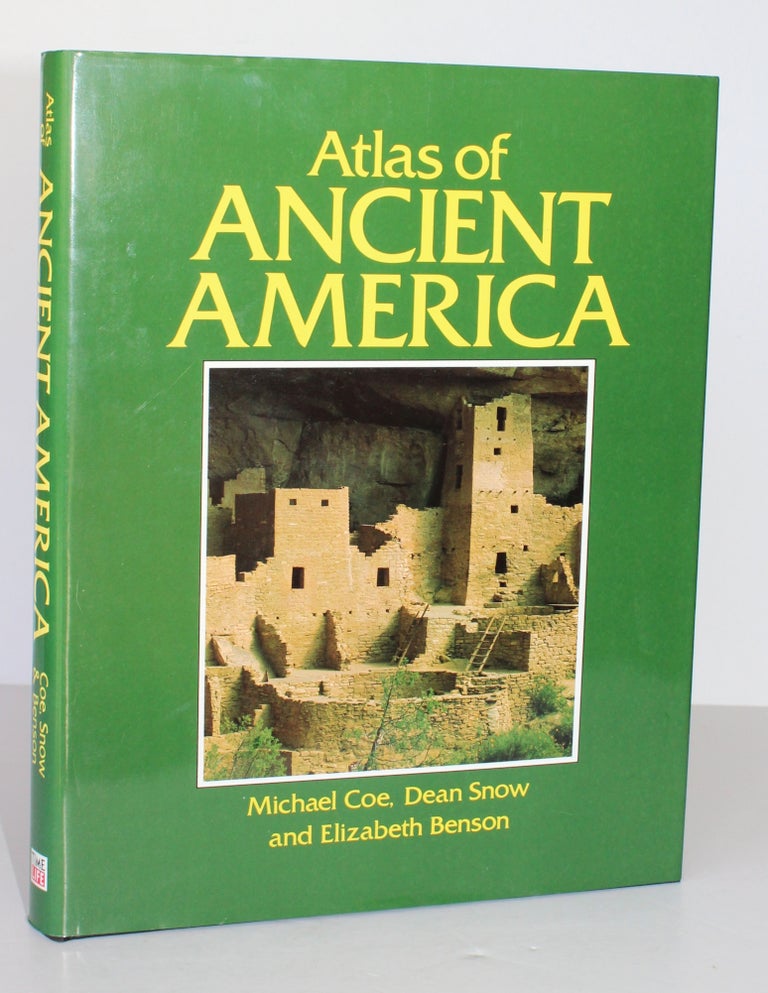 Item #26315 ATLAS OF ANCIENT AMERICA. Michael COE, Dean, SNOW, Elizabeth BENSON.