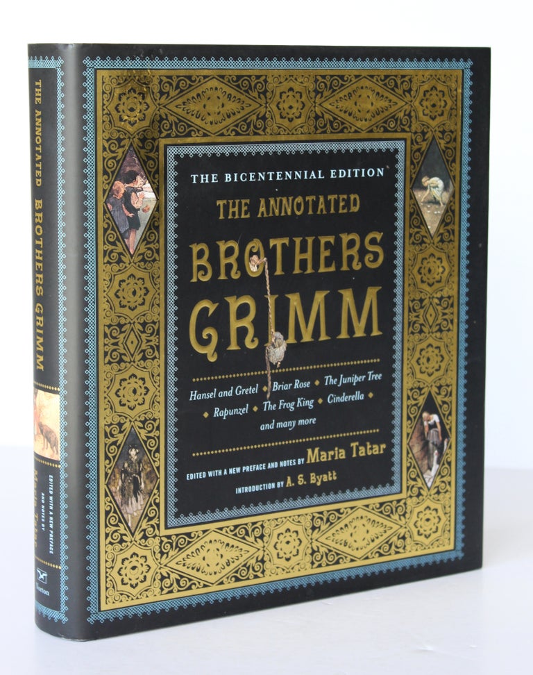 Item #26317 THE ANNOTATED BROTHERS GRIMM.The Bicentennial Edition. GRIMM.