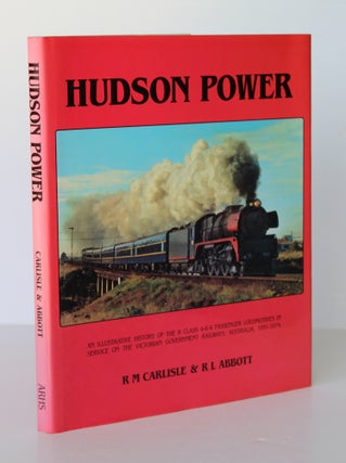 Item #26331 HUDSON POWER. An Illustrated History of The R Class 4-6-4 Passenger Locomotives In...