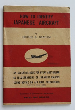 Item #26394 HOW TO IDENTIFY JAPANESE AIRCRAFT. George B. GRAHAM