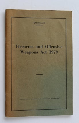Item #26400 FIREARMS AND OFFENSIVE WEAPONS ACT 1979. Queensland Government