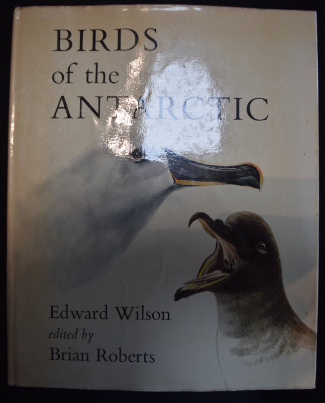 Item #26423 BIRDS OF THE ANTARCTIC.; Edited by Edward Wilson. Edward WILSON.