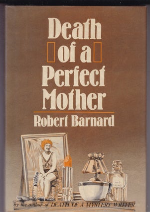 Item #26476 DEATH OF A PERFECT MOTHER. Robert BARNARD