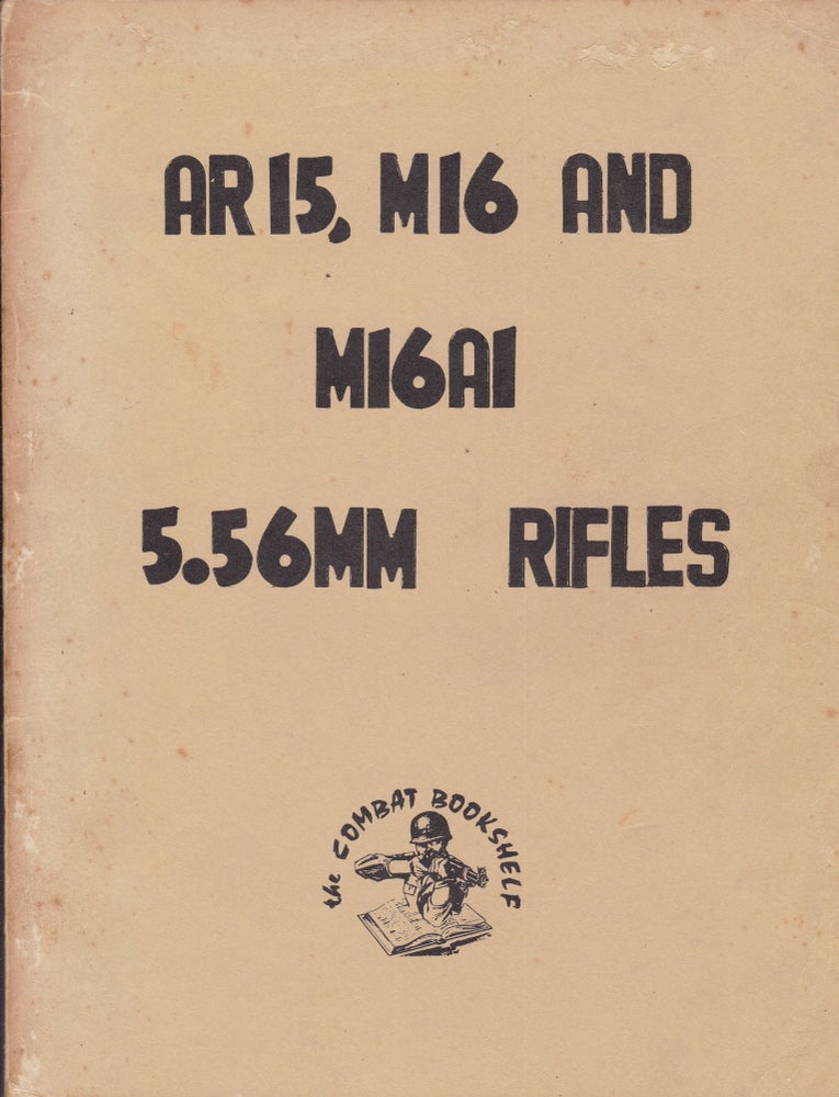 Item #26500 AR15, M16 AND M16A 5.56MM RIFLES. Donald B. McLEAN.