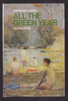 Item #26549 ALL THE GREEN YEAR. D. E. CHARLWOOD