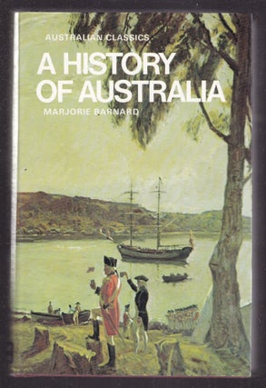 Item #26557 A HISTORY OF AUSTRALIA. Marjorie BARNARD