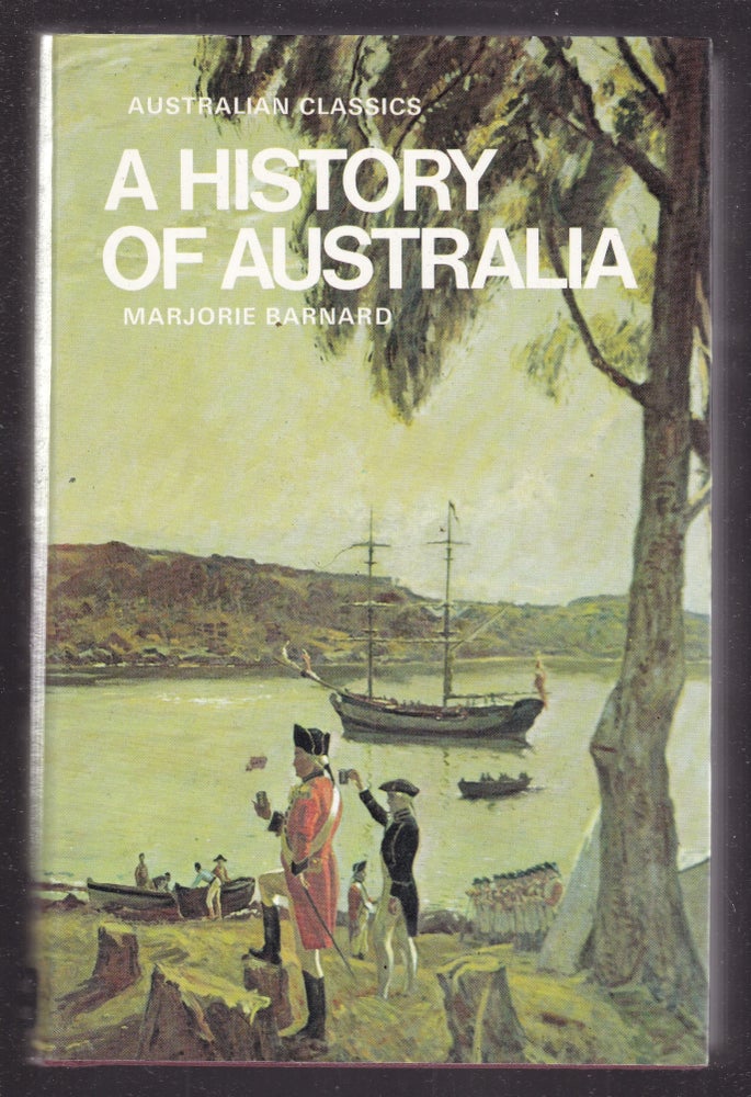 Item #26557 A HISTORY OF AUSTRALIA. Marjorie BARNARD.