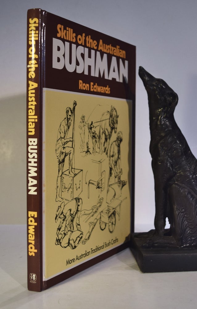 Item #26587 SKILLS OF THE AUSTRALIAN BUSHMAN. More Australian Bush Crafts. Ron EDWARDS.