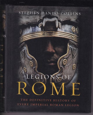 Item #26654 LEGIONS OF ROME. Stephen DANDO-COLLINS