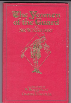 Item #26697 THE YEOMAN OF THE GUARD.; Illustrations by W.Russell Flint & Charles E. Brock....