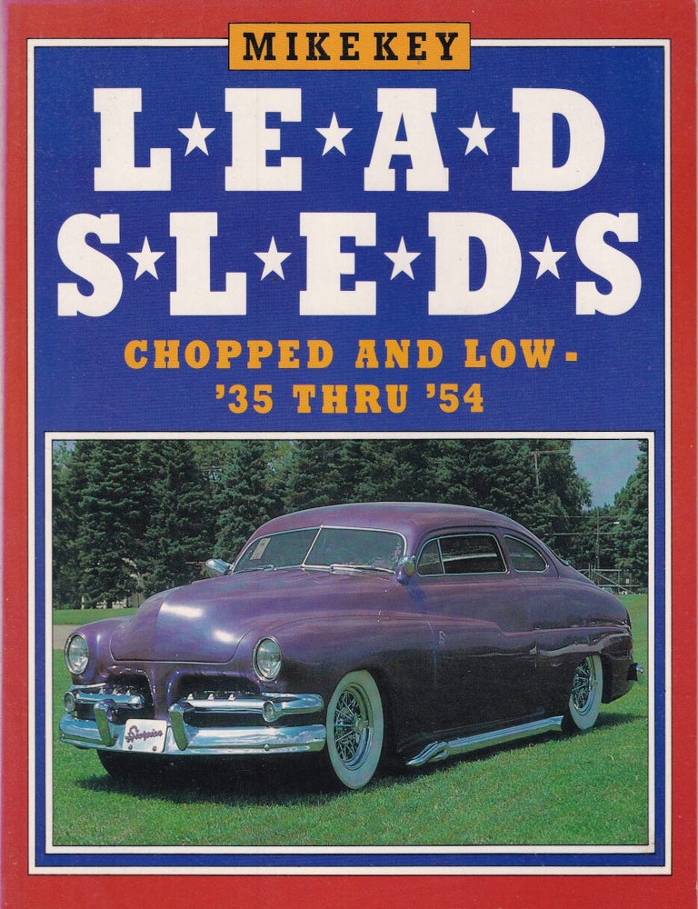 Item #26711 LEAD SLEDS. Chopped and Low '35 Thru '54. KEY Mike.