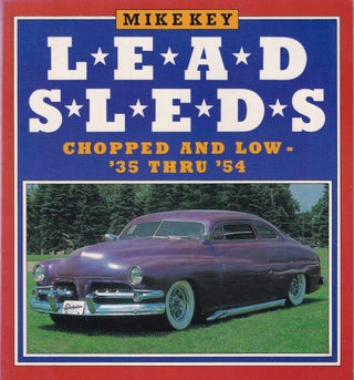 Item #26711 LEAD SLEDS. Chopped and Low '35 Thru '54. KEY Mike
