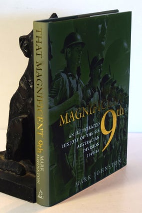 Item #26732 THE MAGNIFICENT 9TH. An Illustrated History of The 9th Australian Division 1940-...