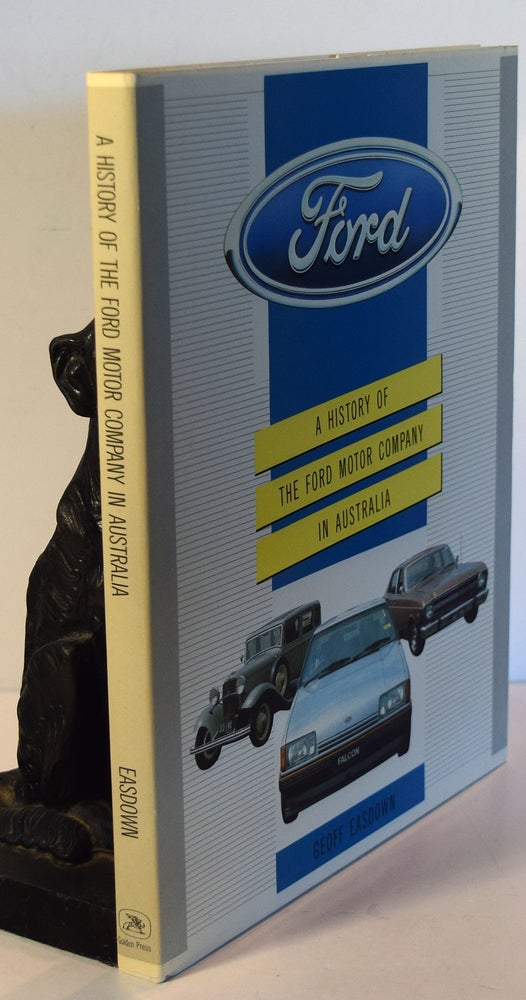 Item #26750 FORD. A History of The Ford Motor Company In Australia. Geoff EASDOWN.